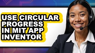 Famous How to Use Circular Progress in MIT App Inventor - Step By Step Profile