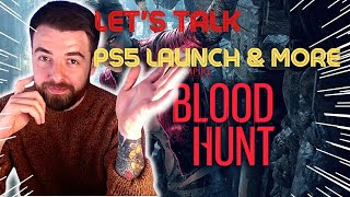 BLOODHUNT - Discussing PS5 launch, Hackers and the future of the game!