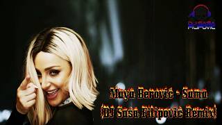 Maya Berović - Sama Dj Saša Filipović Remix