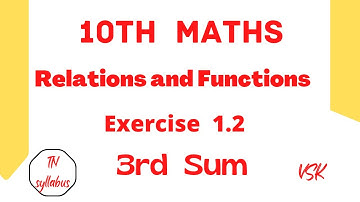 10th Maths  / Relations and Functions  / Exercise 1.2  / 3rd Sum