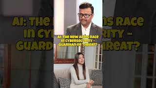 AI: The New Arms Race in Cybersecurity – Guardian or Threat