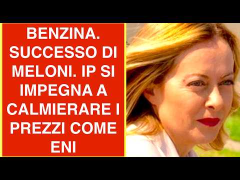 Video BENZINA. SUCCESSO DI MELONI. IP SI IMPEGNA A CALMIERARE I PREZZI COME ENI
