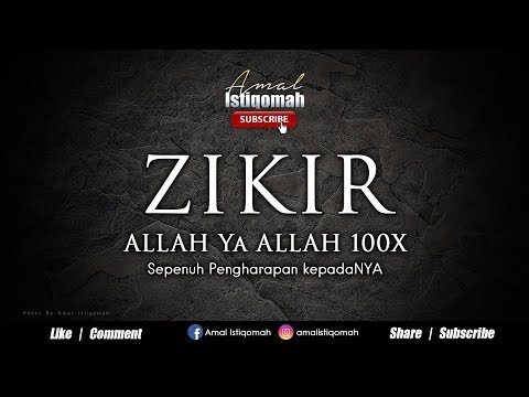 zikir-allah-ya-allah-100-x--sepenuh-pengharapan-hanya-kepadanya---ياَ-اَللهُ