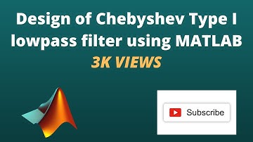 Design of Chebyshev Type I lowpass filter using MATLAB