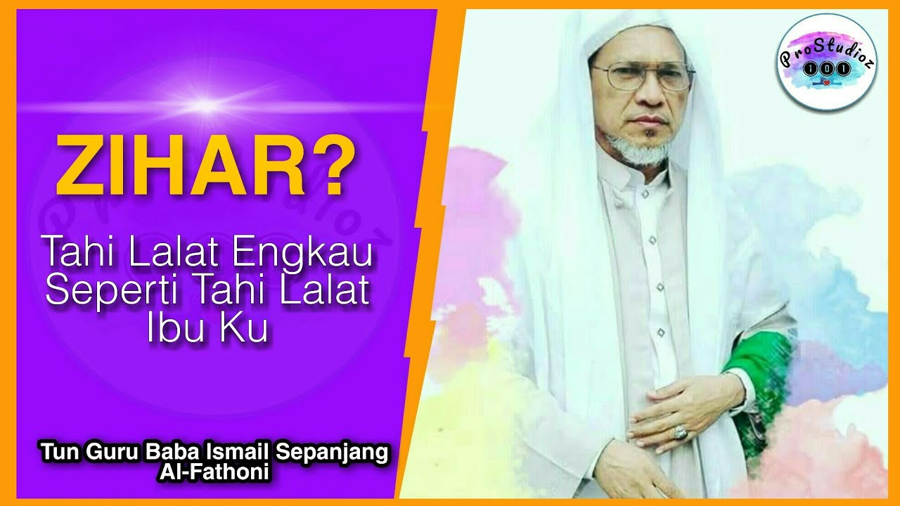 Adakah Jadi ZIHAR? Jikalau suami berkata..... | Baba Ismail Sepanjang Al Fathoni