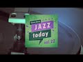 Jazz Today - vol.22 (Full Album)