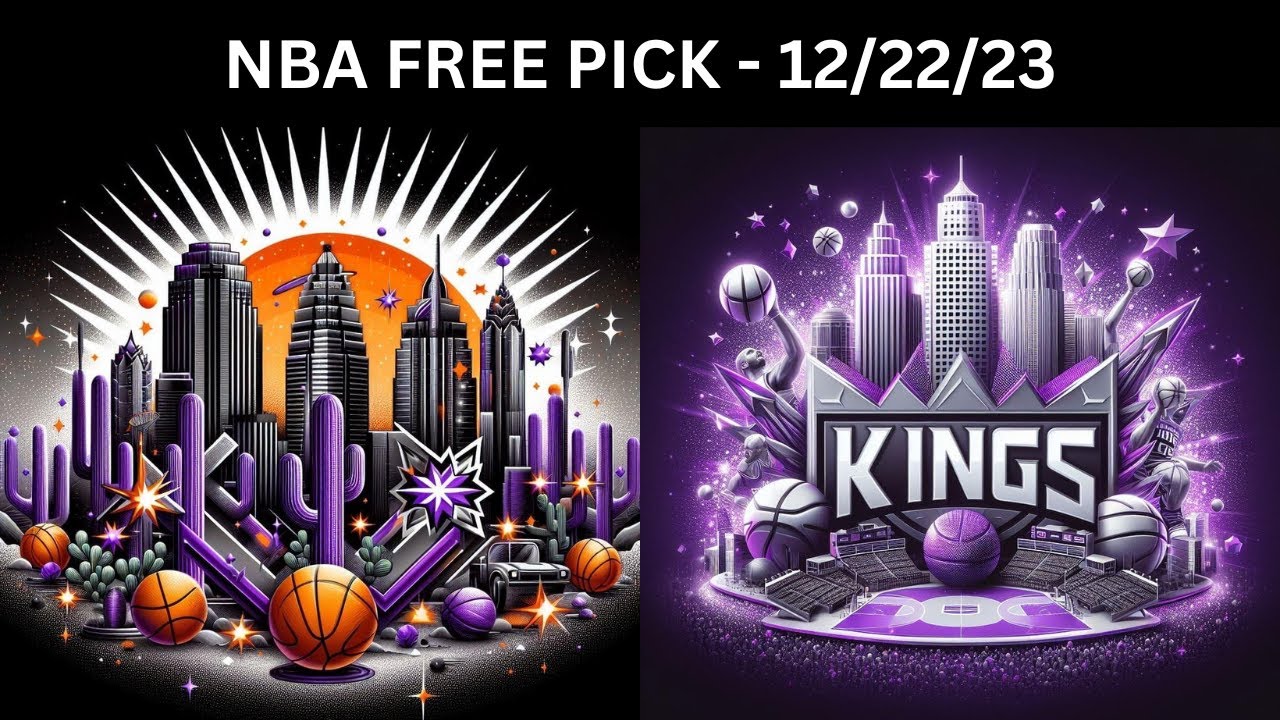 Suns Kings Friday 12/22/23 NBA Picks and Predictions Picks