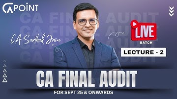 CA Final Audit | Lec 2 - Ethics | LIVE Regular Batch for Sept 25 by CA Sarthak Jain