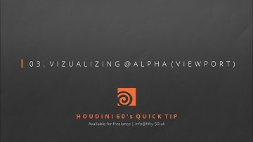 Houdini Quick Tip - Visualizing @Alpha in the viewport
