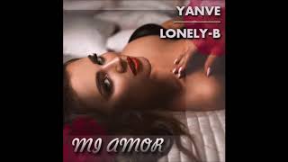 YANVE feat.  LONELY-B -   MI AMOR