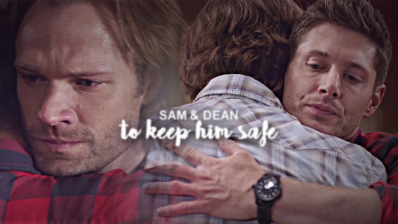 sam & dean || to keep him safe.