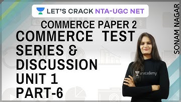 Unit-1 Test Series & Discussion Part-6 | Commerce Paper 2 | NTA UGC NET Paper -2 | Sonam Nagar