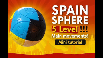 CRAZY SPAIN SPHERE 5 Level !!! (8-color) MAIN MOVEMENTS! MINI TUTORIAL!  SOLVE! #crazypuzzle