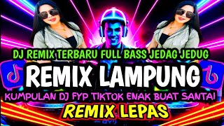 Download Lagu REMIX LAMPUNG YANG LAGI VIRAL/TRENDING REMIX LAMPUNG TERBARU 2025/REMIX LAMPUNG MP3