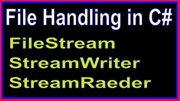 File Handling in C# .Net (StreamWriter & StreaReader & FileStream)