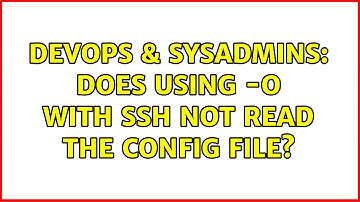 DevOps & SysAdmins: Does using -o with ssh not read the config file?