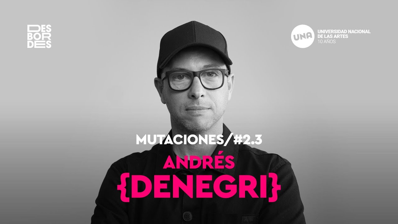 Desbordes T2 | Andres Denegri | Episodio 3: Mutaciones