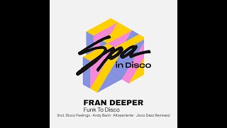 Spa In Disco [SPA290] FRAN DEEPER - Funk To Disco (DISCO FEELINGS REMIX)