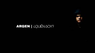 Argen - Quién Soy? Audio