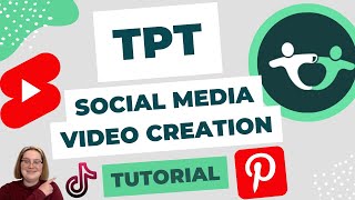 How To Create TPT Videos for Pinterest, YouTube, and TikTok | Boost Your Reach & Engagement!
