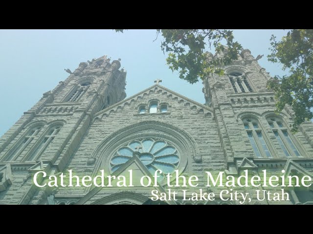 Cathedral of the Madeleine, Salt Lake City, UT - YouTube