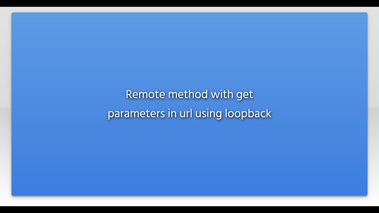 Remote method with get parameters in url using loopback - YouTube