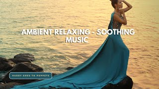 RELAXING - SOOTHING MUSIC - BEAUTYFUL NATURE MUSIC VIDEO STRESS RELIEF