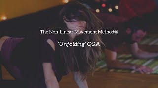 The Non-Linear Movement Method® - 'Unfolding' Q&A