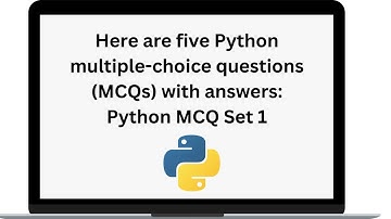 Here are five Python multiple choice questions MCQs with answers Python MCQ Set 1 - For Beginners