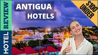 ✅Antigua: Best Hotel In Antigua [Under $100] (2022)