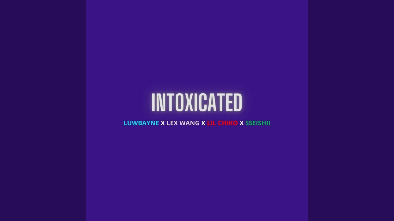 Guarda Intoxicated (feat. Lex Wang, Lil Chiko & Sseishii) su YouTube Guarda Intoxicated (feat. Lex Wang, Lil Chiko & Sseishii) su YouTube