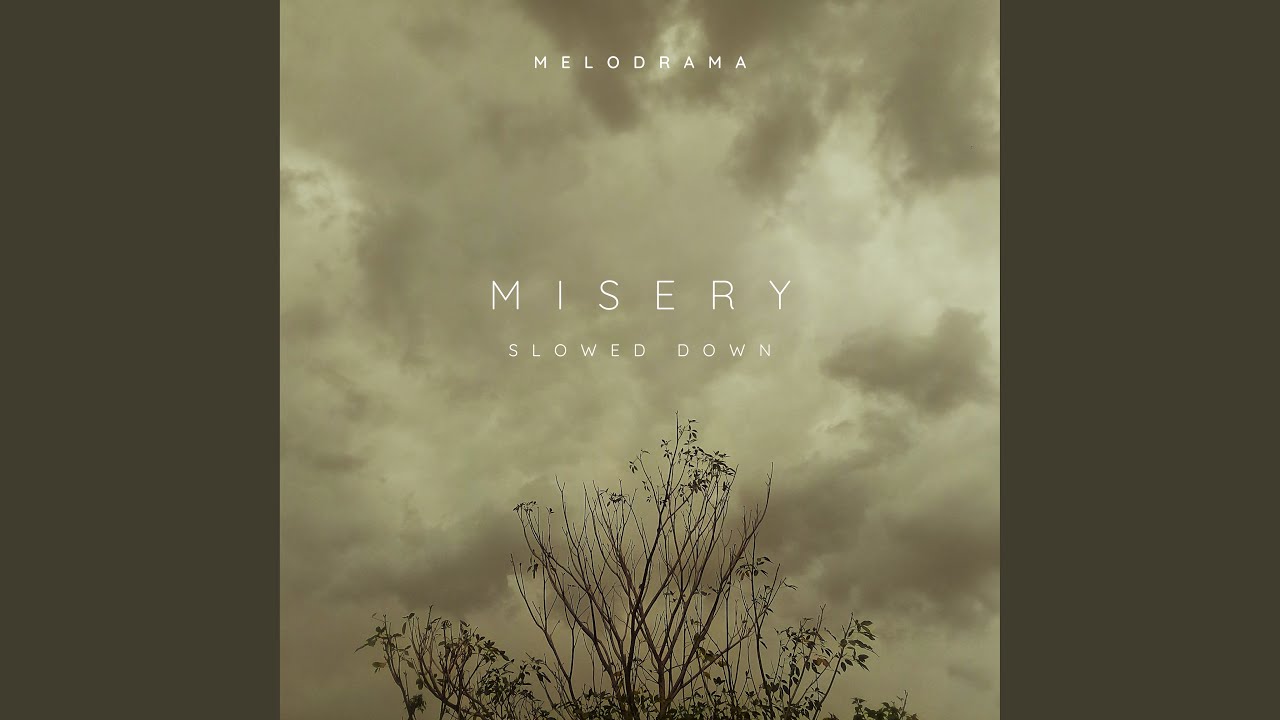 Misery (Slowed Down)