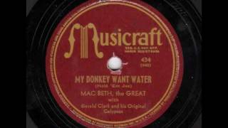 My Donkey Want Water (Hold 'Em Joe) [10 inch] - Mac Beth, the Great chords