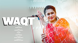 Waqt Mandy Kalra Official Video New Punjabi Songs 2024