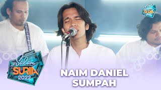 Naim Daniel - Sumpah (LIVE) #SalamSuria2022