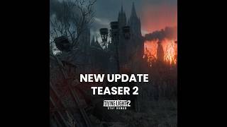 New Dying Light 2 Update Teaser 2