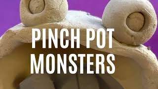 Pinch Pot Monsters