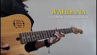 Wahdana - Cover Melody by Fauzi Bustam