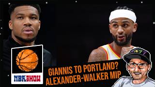 Blazers want Giannis | Nickeil Alexander Walker MIP | NBA SHOW!