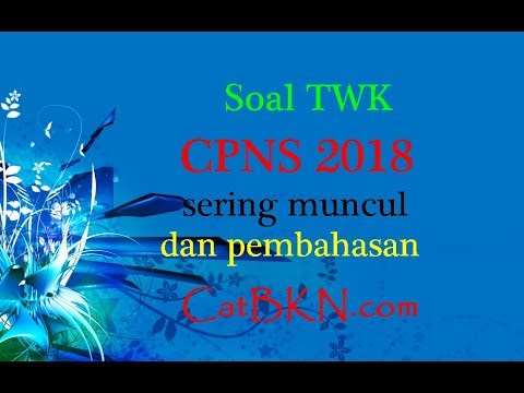  Soal TWK CPNS 2019 Sering Muncul dan Jawaban Pembahasan 