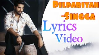 Dildariyan Lyrics Singga New Song Official Lyrical Video