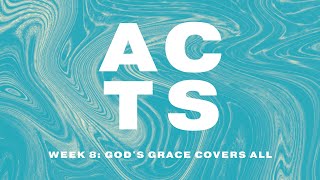 Acts: Week 8