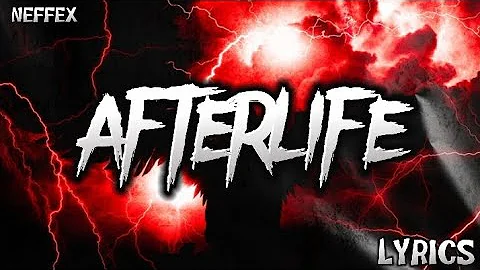 NEFFEX - Afterlife (Lyrics)