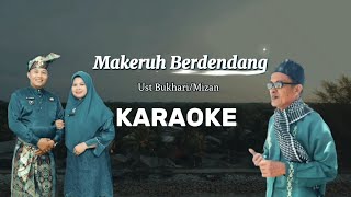 BUKHARI- MAKERUH BERDENDANG (KARAOKE OFFICIAL ORIGINAL)