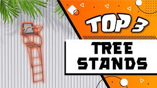 Best Tree Stands For Hunting