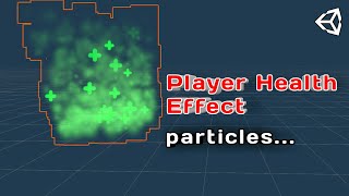 Particle - Player Healing VFX in Unity | Unity Particle VFX for Beginner | Player Health effect
