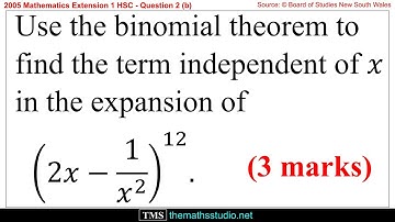 2005 Maths Extension 1 HSC Q2b Use binomial theorem to find term independent of x in (2x-1/x²)¹²