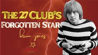 The Tragic Fall of the Forgotten Rolling Stones Icon | Brian Jones | Starlet Mysteries #5