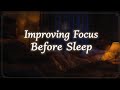 Improving focus before sleep