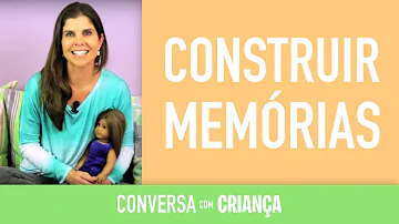 Como criar memórias afetivas com os filhos?